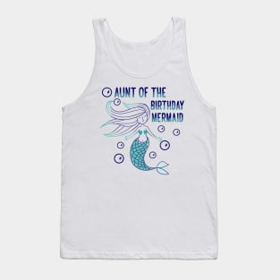 Aunt of the birthday mermaid Tank Top